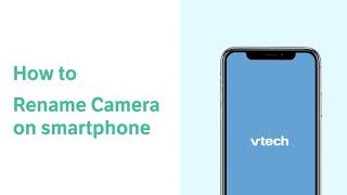 Rename camera  MyVTech Baby 1080p App [upl. by Fadiman]