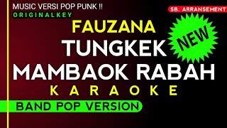 KARAOKE VERSI BAND POP Tungkek Mambaok Rabah  Originalkey karaoke versi PUNKROCK [upl. by Balcke59]