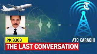 LISTEN IN TO THE CONVERSATION BETWEEN PIA PILOT AND KARACHI ATC MINUTES BEFORE PK 8303 CRASHED [upl. by Crescint]