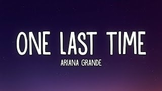 Ariana Grande  One Last Time Lyrics [upl. by Labinnah]