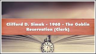 Clifford D Simak 1968 The Goblin Reservation Clark Audiobook [upl. by Acinomaj]