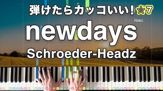 「newdays」SchroederHeadz【弾けたらカッコいい！動画で分かるピアノの弾き方】☆7 [upl. by Werda]