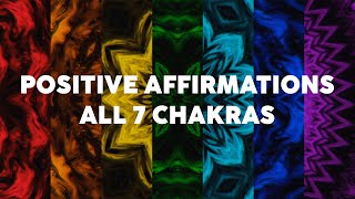 Positive Affirmations to Heal ALL 7 CHAKRAS [upl. by Locklin]