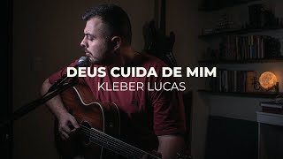 Deus Cuida de Mim  Kleber Lucas Cover  Esdras Moreira [upl. by Rolandson]