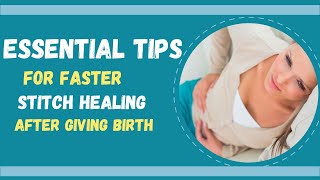 How To Heal Stitches Faster After Giving Birth Naturally [upl. by Stephen]