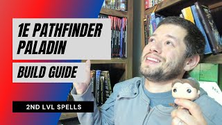 1E Pathfinder Paladin Build  2nd Lvl Spells [upl. by Nalda]