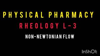 Rheology Lecture 3  NonNewtonian Flow  Physical Pharmacy By Muneeb Ur Rehman [upl. by Baptist]