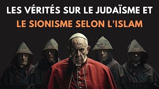 LES VÉRITÉS SUR LE JUDAÏSME ET LE SIONISME DANS LE CORAN [upl. by Ailama]