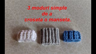 3 moduri simple de a croseta o manseta in cel mai simplu mod [upl. by Juliet]