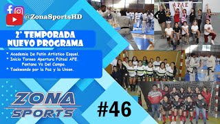 Zona Sports 46  ACADEMIA DE PATIN ESQUEL  FUTSAL AFE FEMENINO  TAEKWONDO POR LA PAZ Y LA UNION [upl. by Sirah]