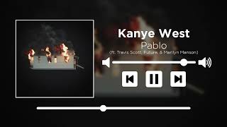 Kanye West  Pablo ft Travis Scott Future amp Marilyn Manson UNRELEASED [upl. by Oremar]