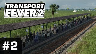 Lets Play Transport Fever 2 2 Volle Bahnsteige Gameplay Freies Spiel Preview Angespielt [upl. by Lavina844]