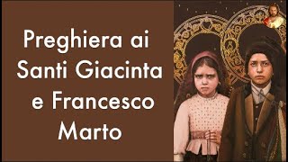 Preghiera ai Santi Giacinta e Francesco Marto Pastorelli di Fatima [upl. by Gavan42]