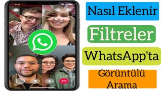 WhatsApp Görüntülü Aramada Filtre Nasıl Eklenir WhatsApp Görüntülü Arama Filtrelerini Etkinleştirin [upl. by Aiem]