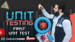 Unit Testing 2 First Unit Test بالعربي [upl. by Aicinad737]