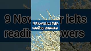 9 November ielts exam reading answers IELTS reading answers for 9 November 2023 ielts [upl. by Millham]