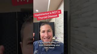 Hashimotos is Not a Thyroid Disease [upl. by Leyameg]