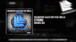 Kid Massive amp Alex Sayz feat Miella  Strong Original Mix OUT NOW [upl. by Swane]