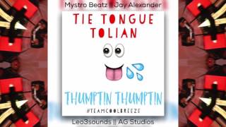 Tie Tongue Tolian  Thumptin Thumptin [upl. by Padraic]