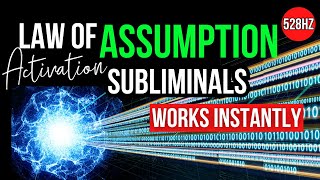 Your Manifestation WILL Show Up Create A Manifestation Vortex  Law of Assumption Subliminal 528hz [upl. by Animlehliw]