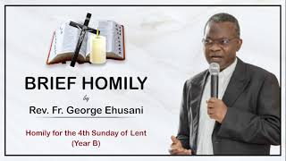 Homily for the 4th Sunday of Lent Year B God so Loved the World [upl. by Vowel]