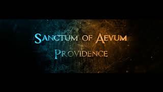 Sanctum of Aevum Providence [upl. by Sheree911]