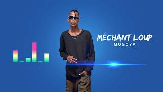 Méchant loup  Mogoya  Officiel Music Audio [upl. by Lizzie]