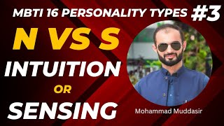 Part 3  N VS S  Sensing VS Intuition  Understanding Your Personality Type [upl. by Halla]