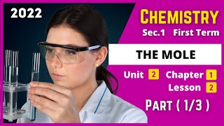 CHEMISTRY  Sec1  The Mole 1  Unit 2  Chapter 1  Lesson 2 [upl. by Jepum976]