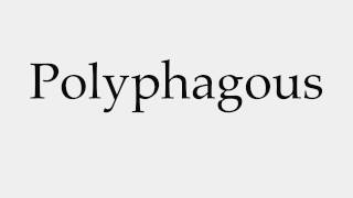 How to Pronounce Polyphagous [upl. by Haase]