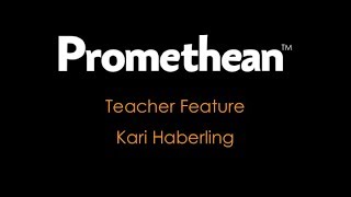 ClassFlow Teacher Feature Kari Haberling [upl. by Adolfo]