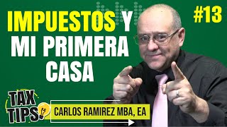 IMPUESTOS Y MI PRIMERA CASA UNA TRAMPA CON EL IRS  TAX TIPS 13 [upl. by Garwin]