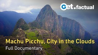 Ancient Superstructures the Secrets of Machu Picchu  Full Documentary [upl. by Ubald]