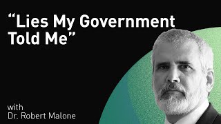 quotLies My Government Told Mequot with Dr Robert Malone WiM191 [upl. by Anjela]