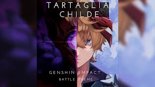 Tartaglia Childe Battle Theme All Phases  Genshin Impact OST [upl. by Negem756]