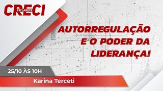 Autorregulação e o poder da liderança  CRECI Esclarece 634 [upl. by Sapienza]