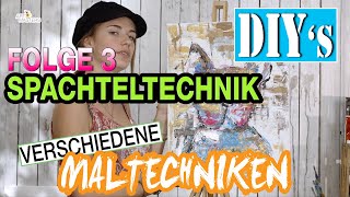 Spachteltechnik mit Acryl  WOW Tolle Maltechnik gerade auch für Anfänger  einfach Malen lernen [upl. by Egwan]