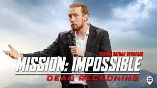 Mission Impossible Dead Reckoning  Living with Godly conviction  Pastor Nathan Rychener [upl. by Sudderth126]