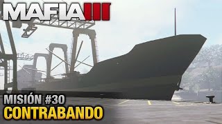 Mafia 3 PC  Misión 30  Contrabando Español  Sin Comentario  1080p 60fps [upl. by Ayhay]