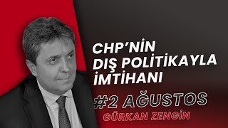 CHP’nin Dış Politikayla İmtihanı [upl. by Sundstrom182]