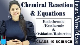 Class 10 Science  Ch 1  Endothermic amp Exothermic Reaction  Reduction amp Oxidation Reaction  NCERT [upl. by Loughlin]