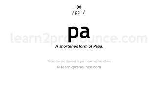 Pronunciation of Pa  Definition of Pa [upl. by Yllut]