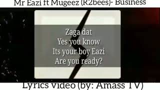 Mr Eazi Business lyrics video ft Mugeez R2bees [upl. by Geldens]