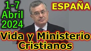 Reunión Vida y Ministerio Cristiano Semana del 17 Abril 2024 [upl. by Morrell849]