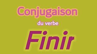 Conjugaison du verbe Finir [upl. by Yates]