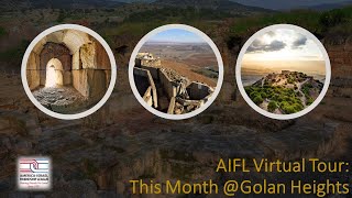 AIFL Virtual Tour This Month Golan Heights [upl. by Song746]