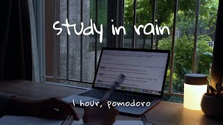 study with me in rain  ⛈ thunderstorm sound  1hour pomodoro 2x25 [upl. by Plerre845]