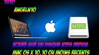 TUTOFR Ecrire sur un disque NTFS depuis MAC OS X gratuitement [upl. by Annaeg]