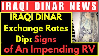 Iraqi Dinar✅ IQD Exchange Rates Experience a Tantalizing Dip  Is an RV on the Horizon💥 LATEST NEWS [upl. by Nalrah]