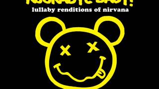 HeartShaped Box  Lullaby Renditions of Nirvana  Rockabye Baby [upl. by Pallaten]